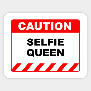 Funny Human Caution Label / Sign SELFIE QUEEN Sayings Sarcasm Humor Quotes Sticker